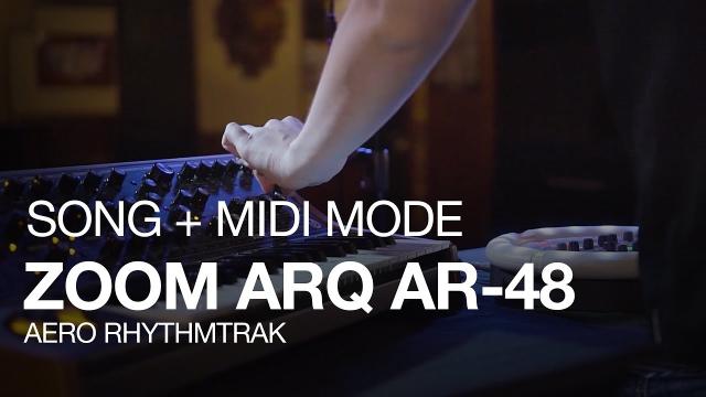 The Zoom ARQ AR-48: Song & MIDI Mode