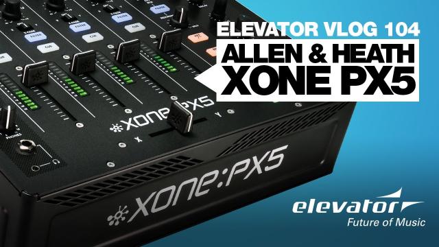 Allen & Heath Xone PX5 - DJ-Mixer - Test (Elevator Vlog 104 deutsch)