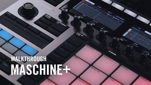 MASCHINE+ Walkthrough | Native Instruments