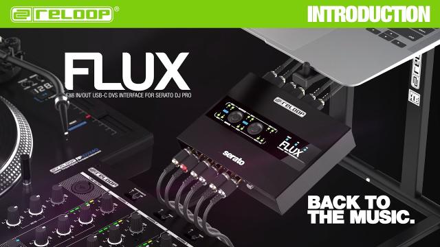 Reloop Flux - 6x6 IN/OUT USB-C DVS Interface for Serato DJ Pro (Introduction)