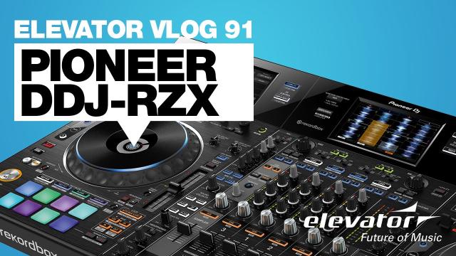 Pioneer DDJ-RZX - DJ-Controller - Test (Elevator Vlog 91 deutsch)