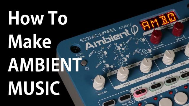How to make ambient music with LIVEN Ambient Ø