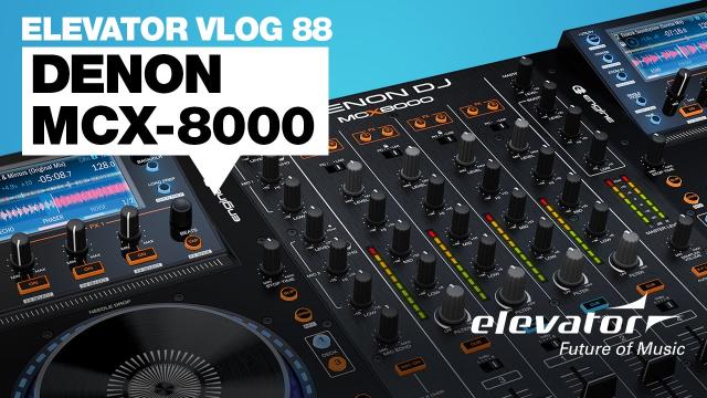 Denon MCX8000 - DJ Controller - Test (Elevator Vlog 88 deutsch)