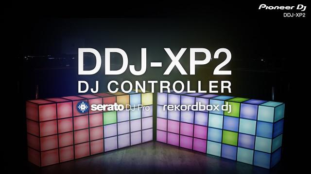 DDJ-XP2 Official Introduction with Mr Switch and Tigerstyle