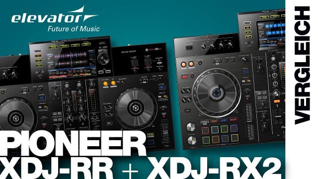 Pioneer XDJ RR & Pioneer XDJ RX2 - Vergleich