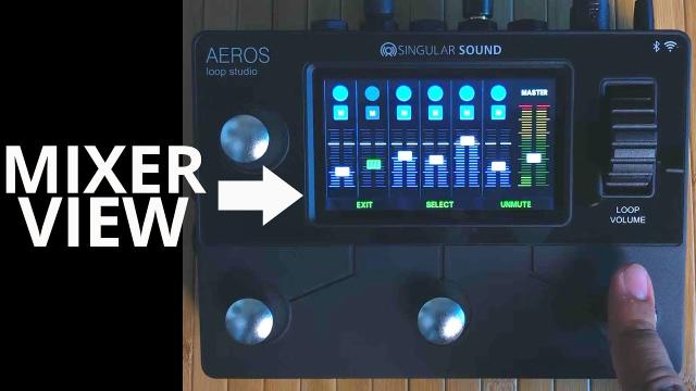 Taking a Look at the Aeros Loop Studio's Built in 6 Track Mixer for Live Looping
