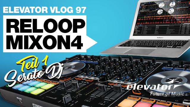 Reloop Mixon 4 - DJ-Controller - Test (Elevator Vlog 97 Teil 1 deutsch)