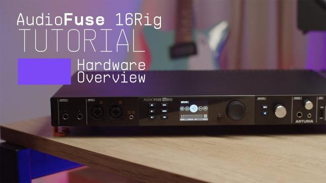 Tutorials | AudioFuse 16Rig - Hardware Overview