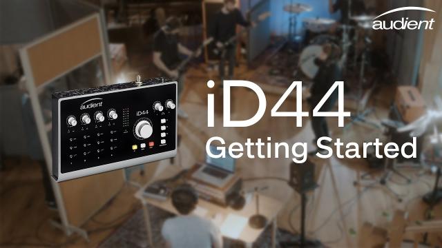 Audient iD44 - Getting Started Tutorial