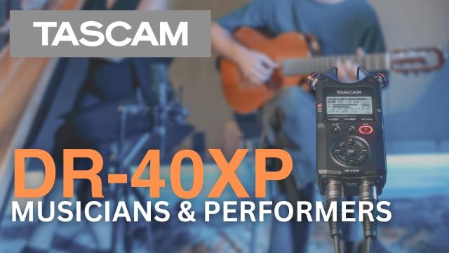 DR-40XP - Field Recorder & Interface for Musicians and Performers