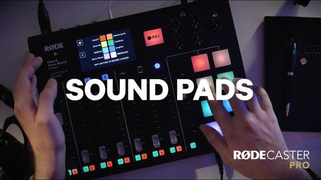 RØDECaster Pro Features - Sound Pads