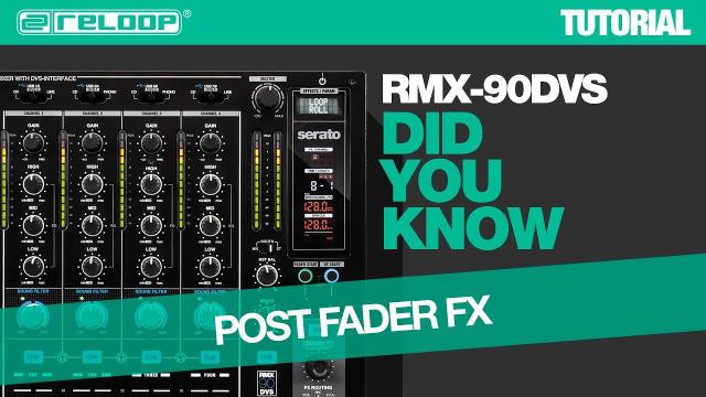 Reloop RMX-90 DVS DJ Club Mixer - How The Post Fader Effects Work - Did You Know? (Tutorial)